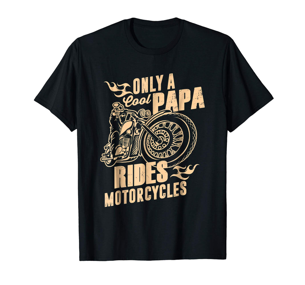 Only Cool Papa Rides Motorcycles T-Shirt Funny Father's Day