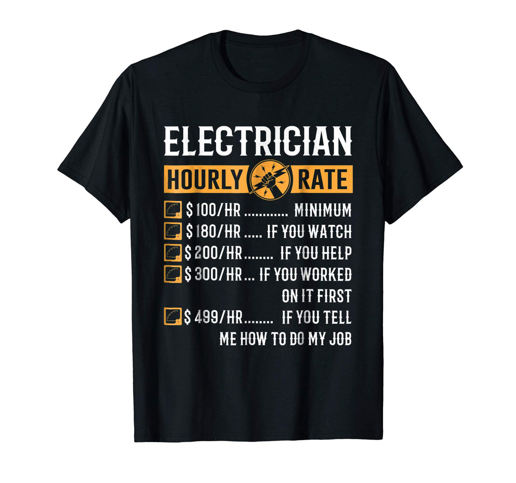 Funny Electrician Gifts - Electrician Hourly Rate T-Shirt