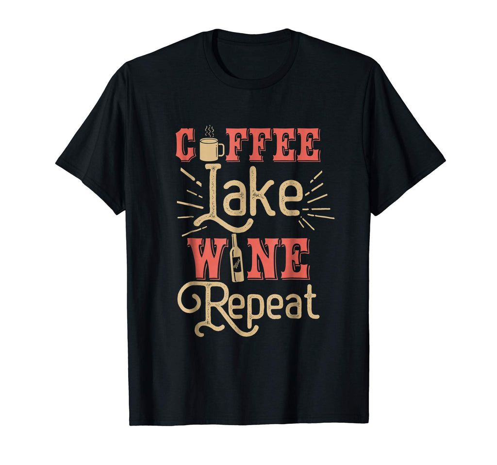 Coffee Lake Wine Repeat Funny Lake T-Shirt For Lake Lovers