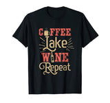Coffee Lake Wine Repeat Funny Lake T-Shirt For Lake Lovers