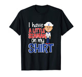 I Have A Little Seaman on my Shirt | Funny Adult Humor Tee
