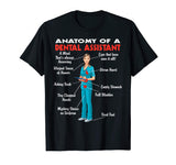 Anatomy of a Dental Assistant - Funny Dental Assistant shirt