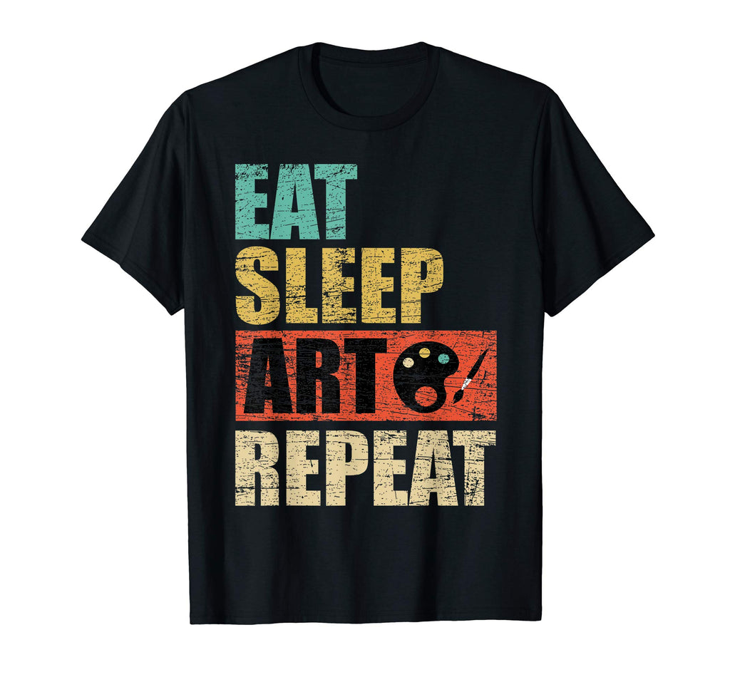 Eat Sleep Art Repeat Shirt - Funny Artist Painter Art Gift