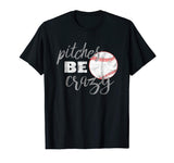 Pitches Be Crazy Shirt: Funny Baseball Softball T-Shirt