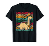 Tacosaurus Dinosaur Lover Funny Mexican Food Gift T-Shirt