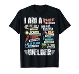 Welder T-Shirt I Am A Welder Tee Welding Funny Gift