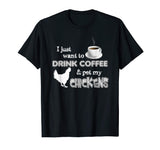 &quot;Drink Coffee And Pet My Chickens&quot; Funny Farmer T-shirt