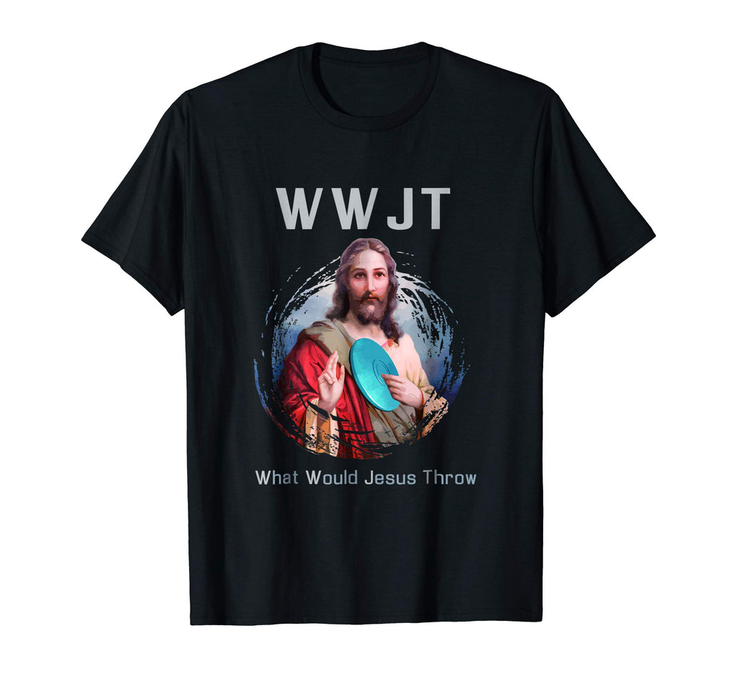 &quot;What Would Jesus Throw&quot; Funny Disc Golf T Shirt Men &amp; Women