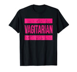 Funny Lesbian Gift Vagitarian Shirt - LGBT Shirt