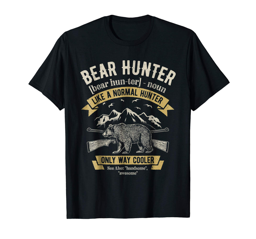 Bear Hunter T shirt Vintage Hunting Funny Hunters Definition