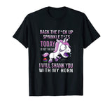 Back The F Up Sprinkle Tts Today Is Not The Day Funny TShirt