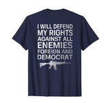 2nd Amendment I Will Defend My Rights Patriotic Funny Shirt