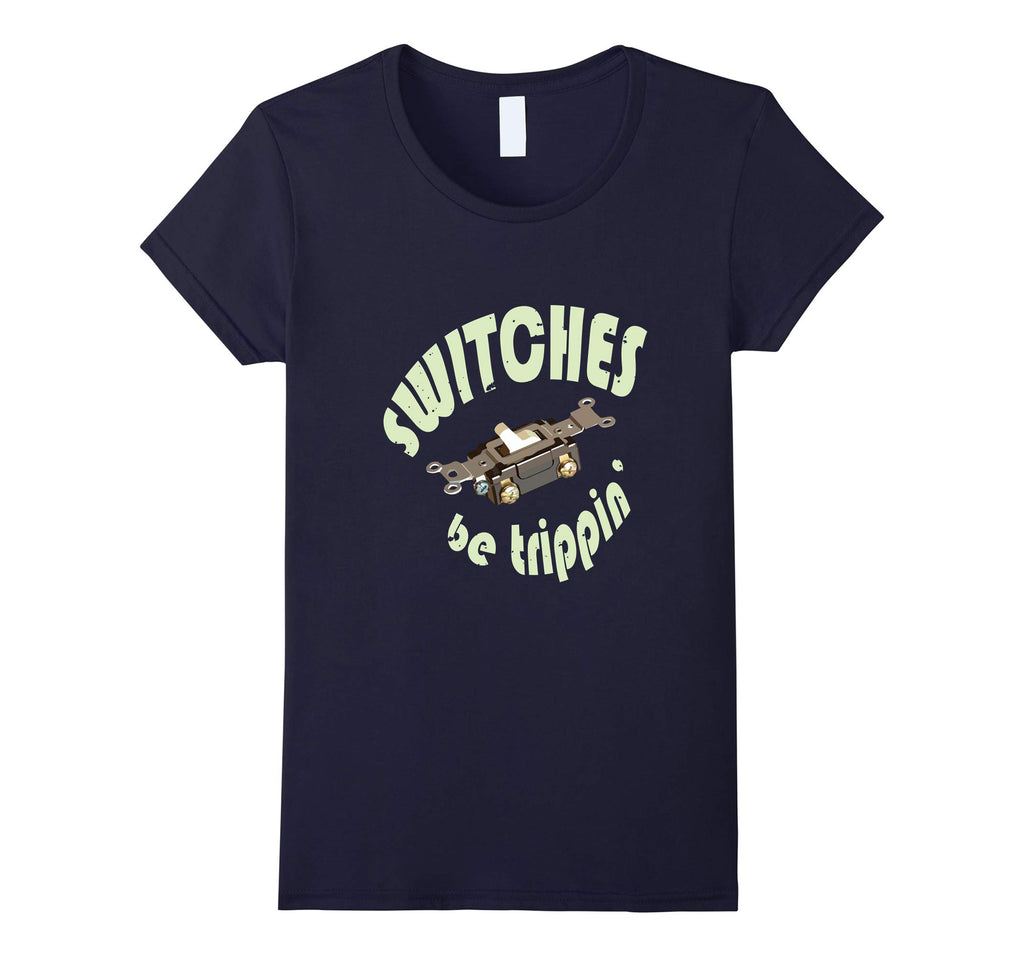 Funny Electrician Shirt Switches Be Trippin Gift T-Shirt