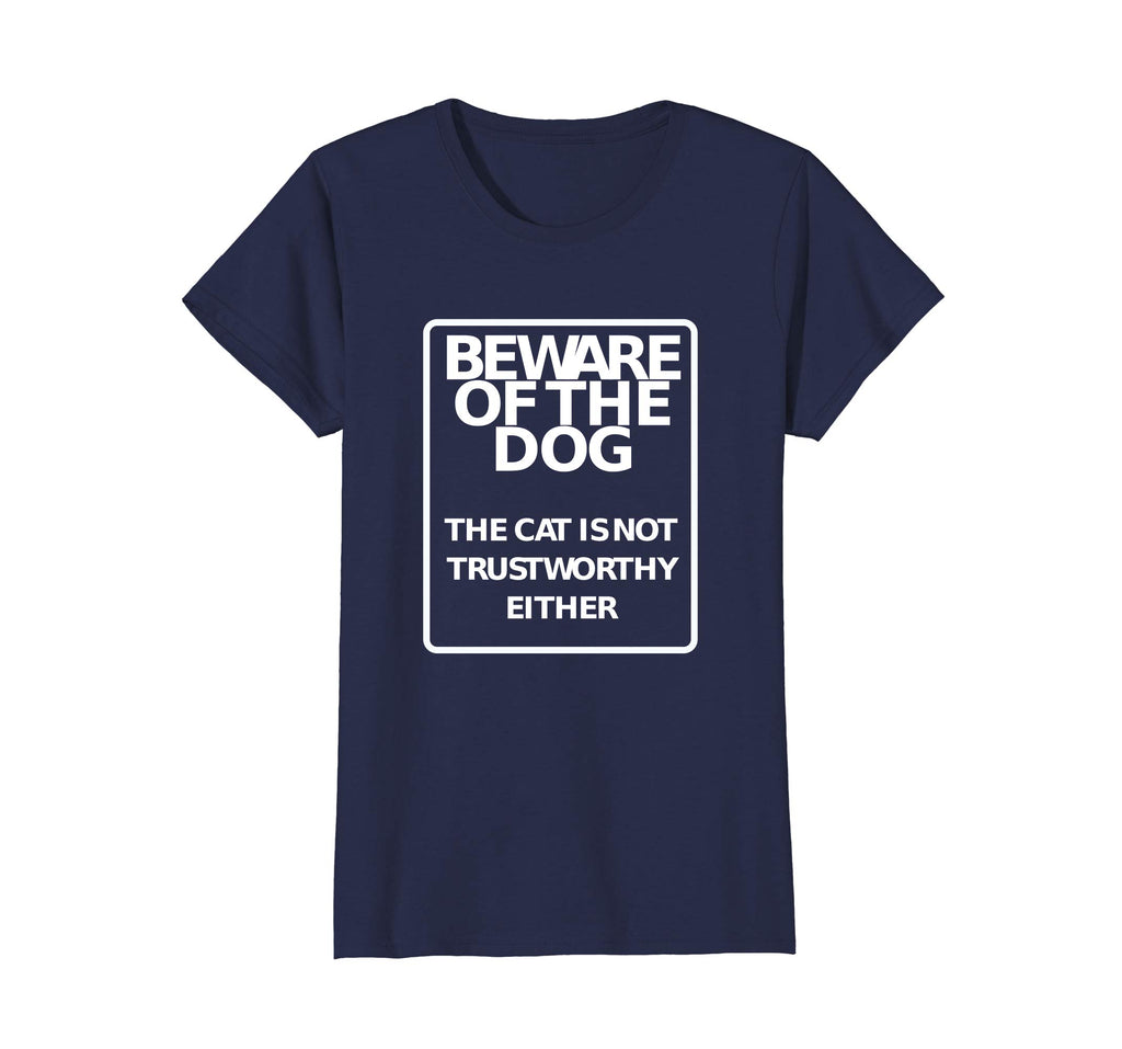 Beware Of Dog, Cat Not Trustworthy Funny Sign T-Shirt