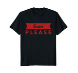 Bent Sentiments Butch Please T Shirt red lesbian Gay funny