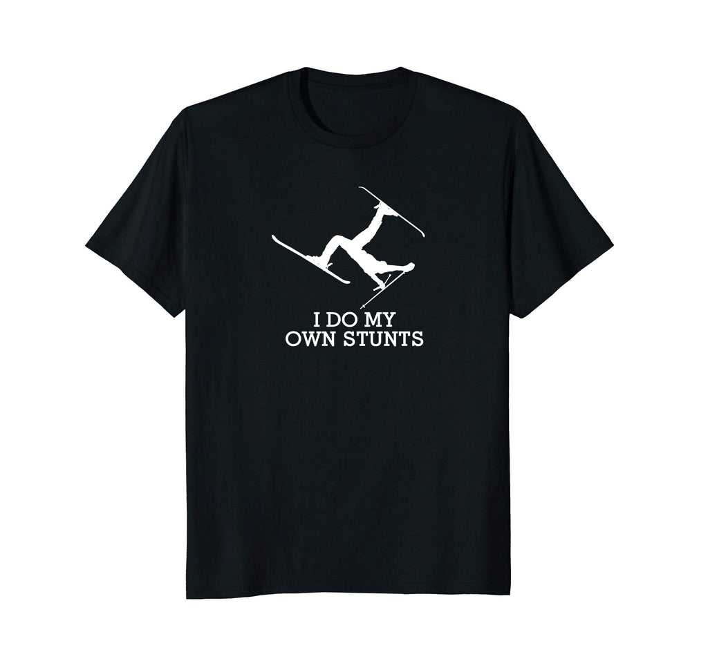Funny Ski Shirt -Ski t Shirt -I Do My Own Stunts Skiing Tee