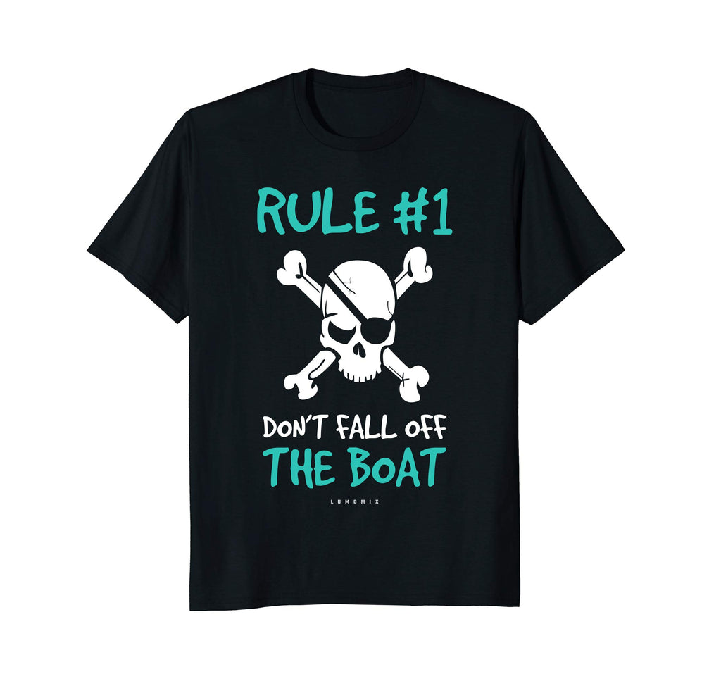 Rule #1 Don't Fall Off The Boat Funny Cruise Pirate Shirts