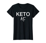 Funny Keto Diet Shirt - Keto AF
