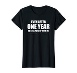 1 Year Anniversary Shirt | Funny Relationship Gifts for Her