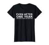 1 Year Anniversary Shirt Funny Relationship Gifts Mens Tee