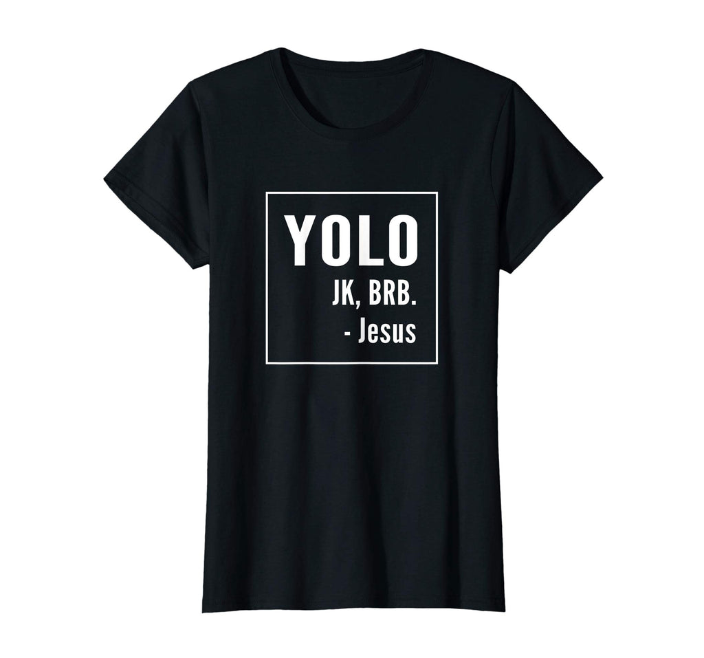 YOLO JK BRB Jesus T-shirt Christian Catholic Funny Shirt
