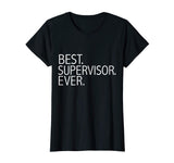 Best Supervisor Ever Funny T-shirt Manager Team Lead