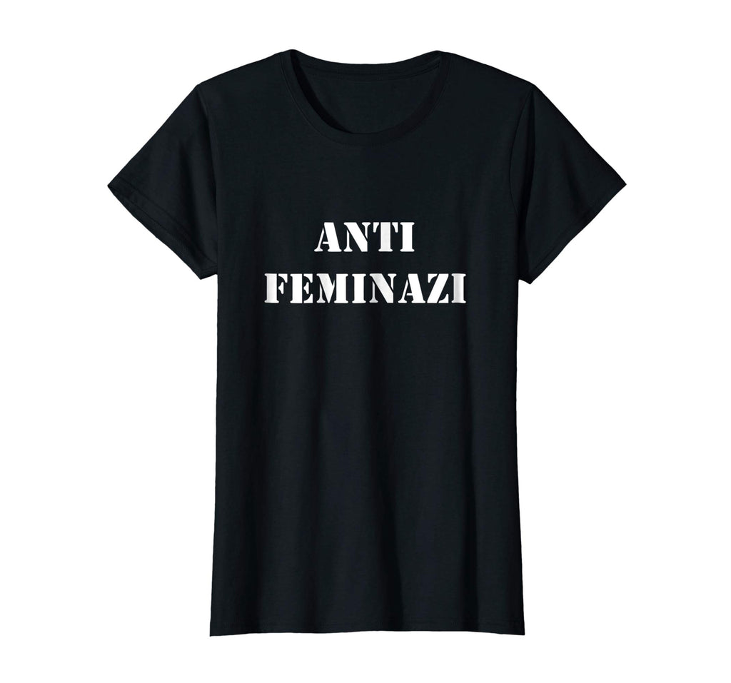 Anti Feminist Feminazi T Shirt Funny