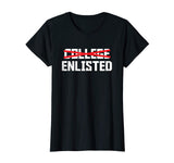 College Enlisted T-Shirt Funny Veteran Day Gifts