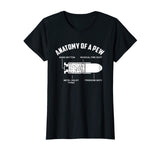Anatomy Of A Pew Shirt Funny Bullet Gun Lover Gift Gun Owner