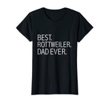 Best Rottweiler Dad Ever Funny T-shirt Dog Dad Owners
