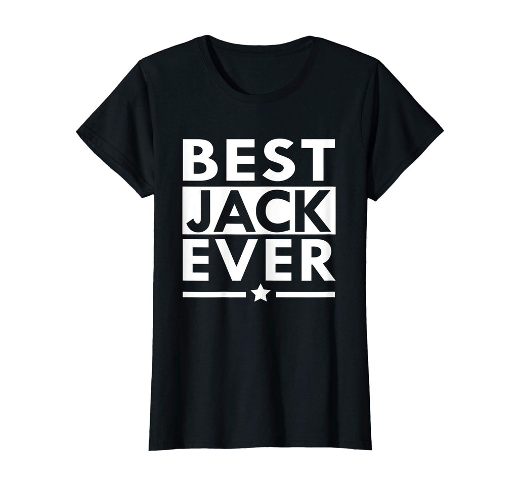 Best Jack Ever Shirt - Funny Personalized Name Gift T-Shirts