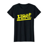 May The Lord Be With You shirt - Funny Christian T-shirt