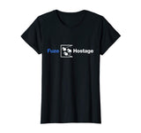 Fuze Hostage - Funny Gaming Shirt