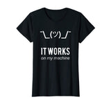 It works on my machine Funny Programmer T-Shirt White Text
