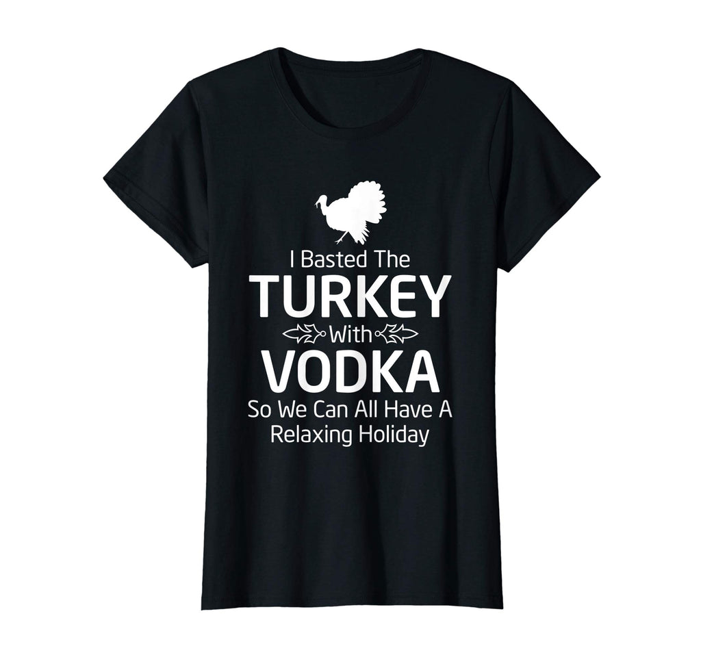 Basted Turkey with Vodka Funny Thanksgiving T Shirt