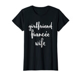 Girlfriend Fiancee Wife Funny Engagement Party T Shirt