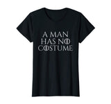 A Man Has No Costume Vintage T-Shirt Funny Halloween Joke