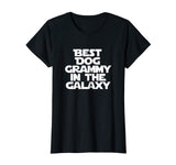 Best Dog Grammy In The Galaxy Funny Grandma Gift T Shirt