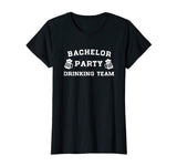 Bachelor Party Drinking Team, funny best men t-shirts