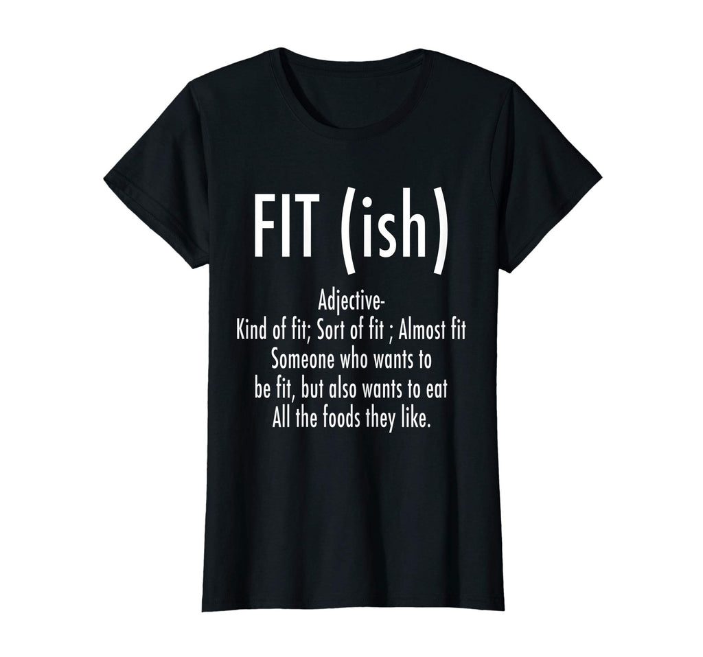 Fit (ish) Word Definition - Funny Workout Fitness T-Shirt