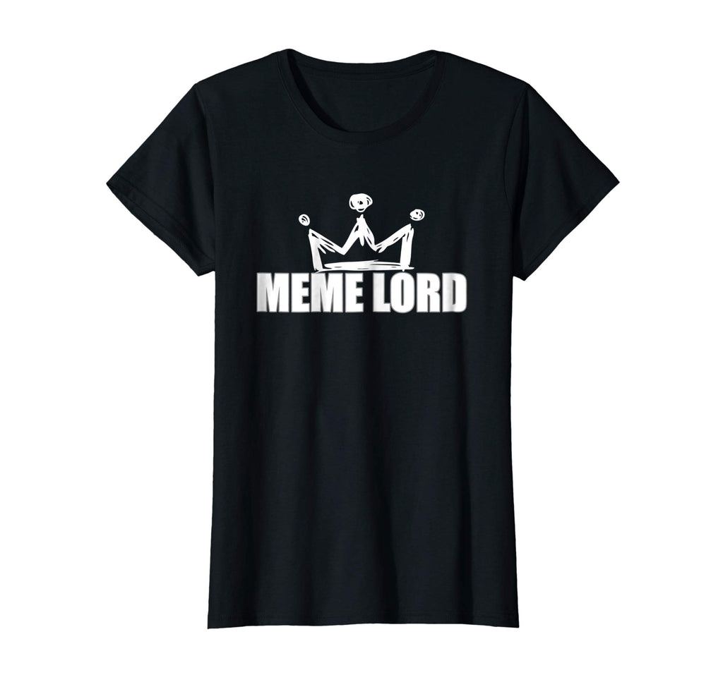 Best Funny Meme Lord Shirt Memes King Queen Women Men Kids