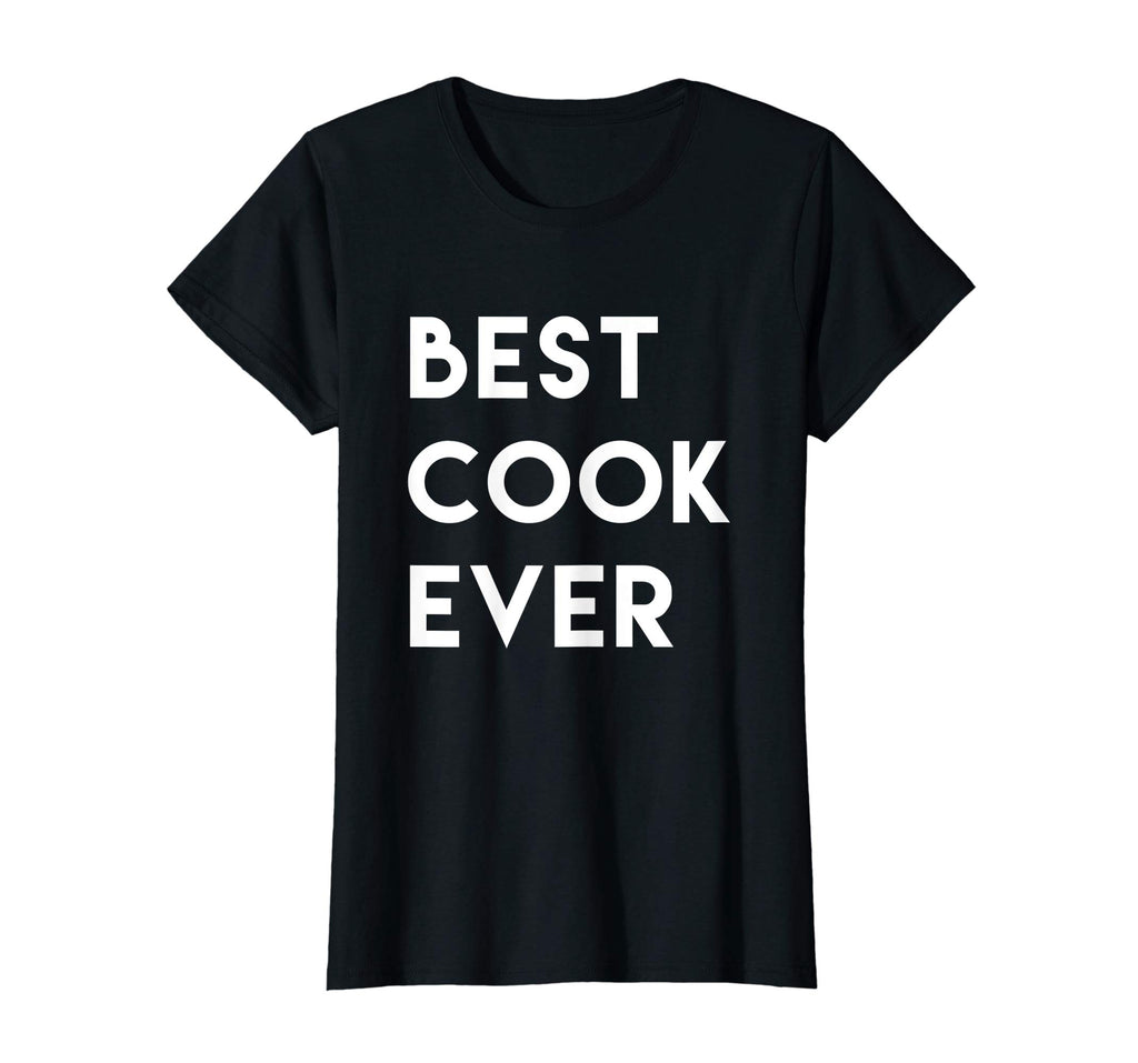 Best Cook Ever Shirt, Funny Cooking Chef Gift