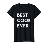 Best Cook Ever Shirt, Funny Cooking Chef Gift
