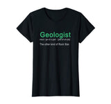 Best Hilarious Geologist Definition Funny Gift T-Shirt