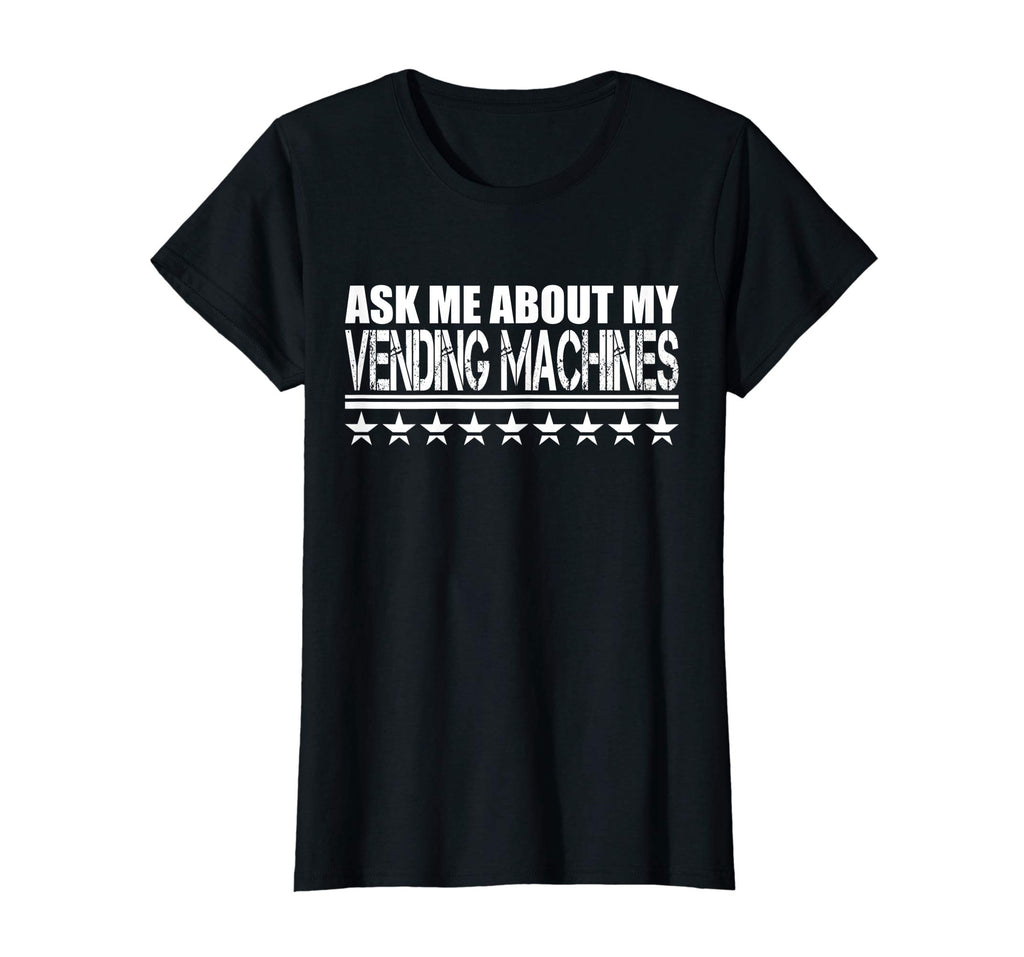 Ask About My Vending Machines Stars Stripes Funny Shirt Gift