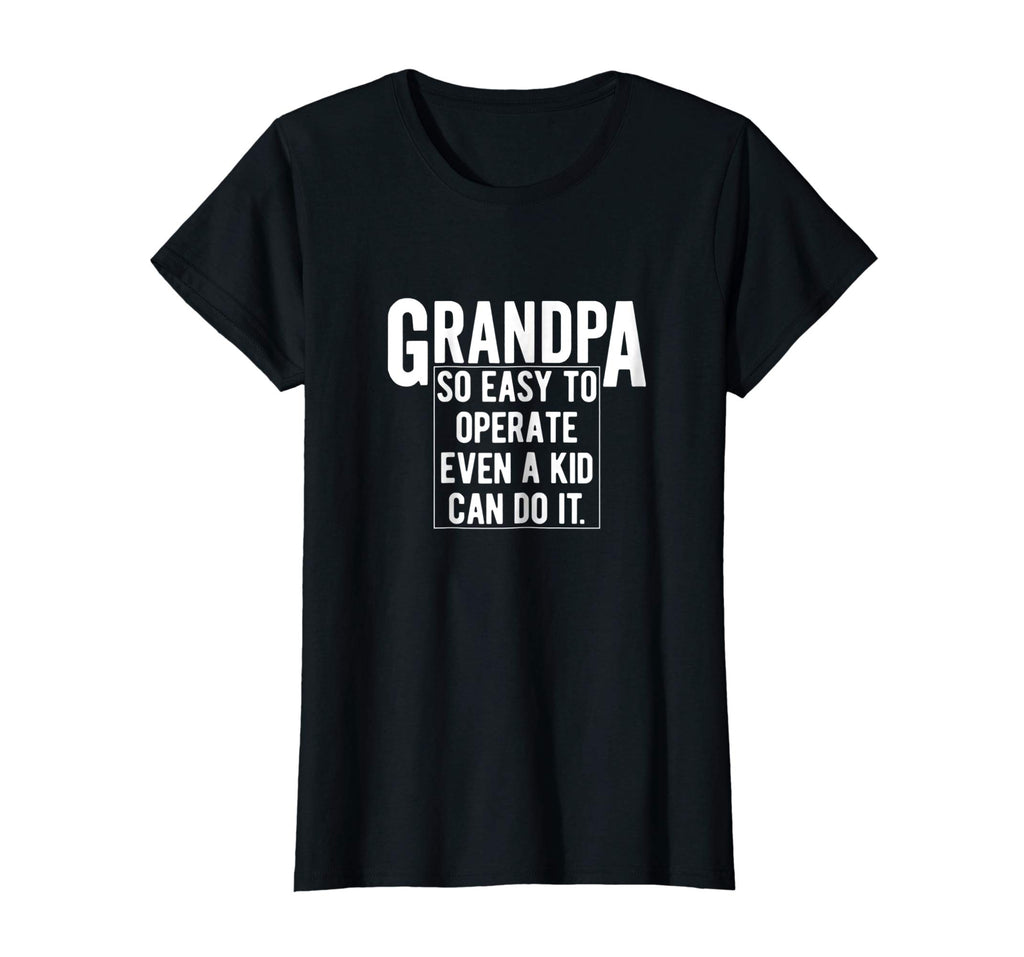 Grandfather T Shirt Funny Grandpa So Easy To Operate