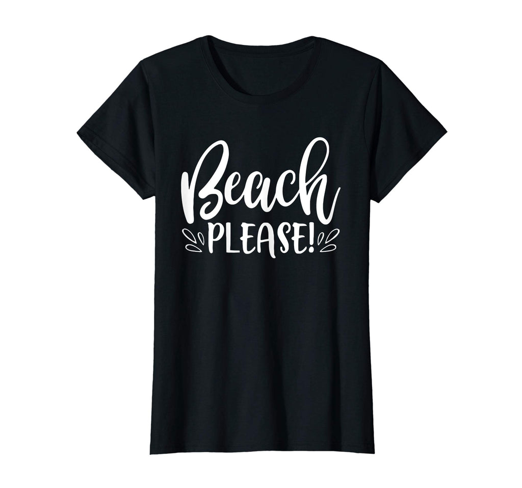 Beach Please Shirt Funny Summer Vacation Sayings