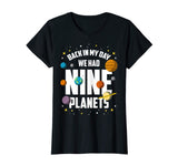 Back In My Day We Had Nine Planets Funny Pluto Space T-Shirt