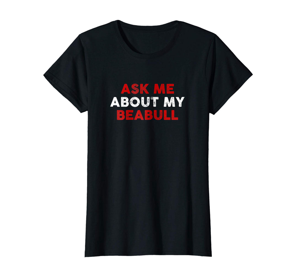 Ask Me about My Beabull Shirt Funny Beabulls Dog Lovers Tee