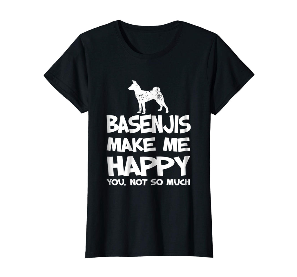Basenjis Make Me Happy You Not So Much Funny Gift T-Shirt